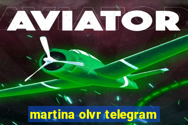 martina olvr telegram